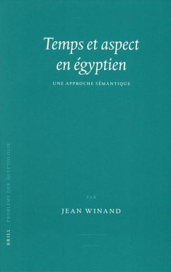 Temps Et Aspect En Égyptien: Une Approche Sémantique - Winand, Jean