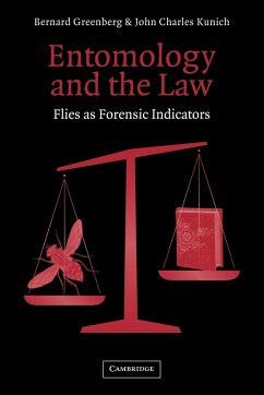 Entomology and the Law - Greenberg, Bernard; Kunich, John Charles