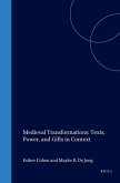 Medieval Transformations: Texts, Power, and Gifts in Context