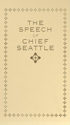 Chief Seattle's Speech (1854) - Seattle, Chief