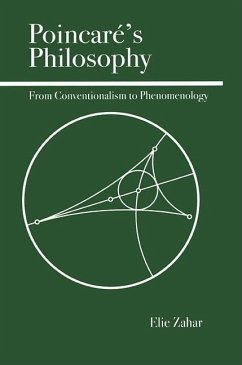 Poincare's Philosophy: From Conventionalism to Phenomenology - Zahar, Elie