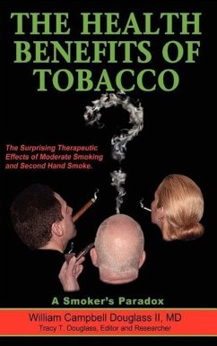 The Health Benefits of Tobacco - Douglass, William Campbell