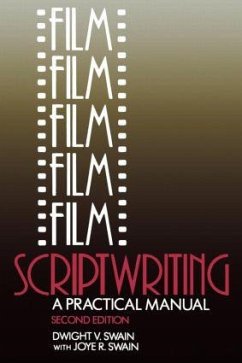 Film Scriptwriting - Swain, Dwight V; Swain, Joye R