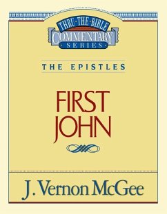 Thru the Bible Vol. 56: The Epistles (1 John) - McGee, J Vernon