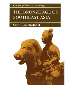 The Bronze Age of Southeast Asia - Higham, Charles
