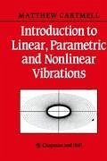 Introduction to Linear, Parametric and Non-Linear Vibrations - Cartmell, M. C.