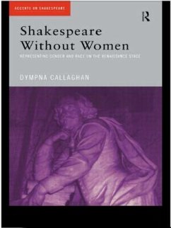 Shakespeare Without Women - Callaghan, Dympna