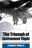 The Triumph of Instrument Flight: A Retrospective in the Century of U.S. Aviation