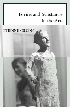 Forms and Substances in the Arts - Gilson, Etienne
