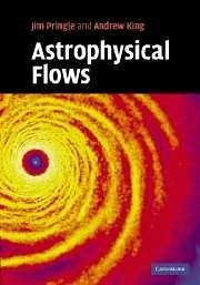 Astrophysical Flows - Pringle, James E; King, Andrew