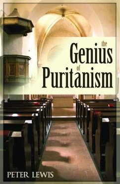 The Genius of Puritanism - Lewis, Peter