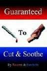 Guaranteed To Cut and Soothe