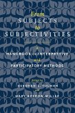 From Subjects to Subjectivities: A Handbook of Interpretive and Participatory Methods