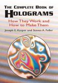 The Complete Book of Holograms: How They Work and How to Make Them