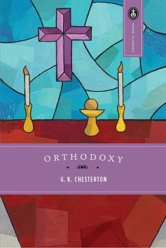 Orthodoxy - Chesterton, G K