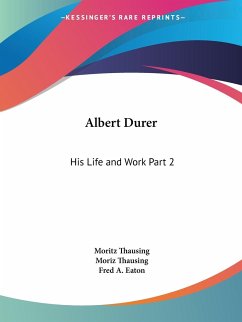 Albert Durer - Thausing, Moritz; Thausing, Moriz