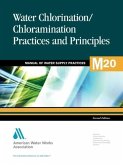 Water Chlorination and Chloramination Practices and Principles (M20)
