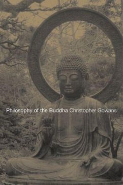 Philosophy of the Buddha - Gowans, Christopher