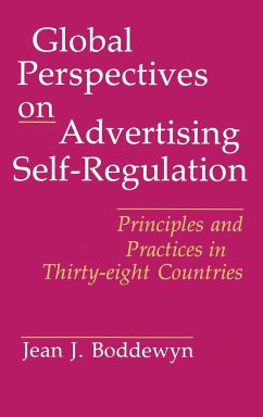 Global Perspectives on Advertising Self-Regulation - Boddewyn, J. J.; Boddewyn, Jean J.