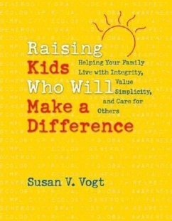 Raising Kids Who Will Make a Difference - Vogt, Susan V