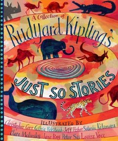 A Collection of Rudyard Kipling's Just So Stories - Kipling, Rudyard