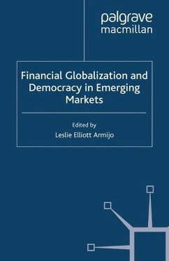 Financial Globalization and Democracy in Emerging Markets - Armijo, Leslie Elliott