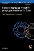 Programa Juego : juegos cooperativos y creativos para grupos de niños de 6 a 8 años