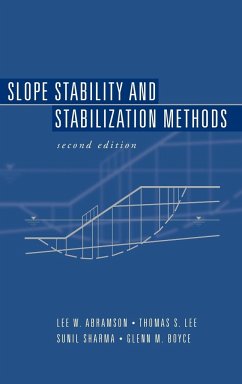 Slope Stability and Stabilization Methods - Abramson, Lee W; Lee, Thomas S; Sharma, Sunil; Boyce, Glenn M