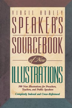 Speaker's Sourcebook of New Illustrations - Hurley, Virgil
