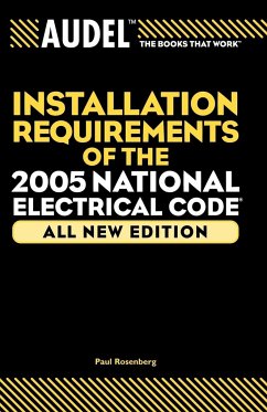 Audel Installation Requirements of the 2005 National Electrical Code - Rosenberg, Paul