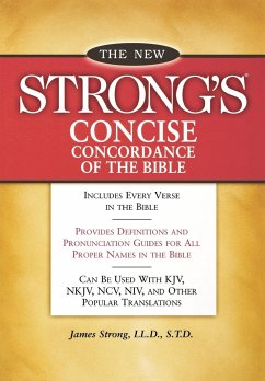 New Strong's Concise Concordance of the Bible - Strong, James; Hopkins, Todd; Hilbert, Ray