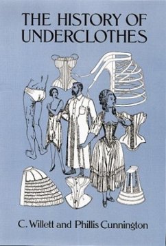 The History of Underclothes - Cunnington, C. Willett