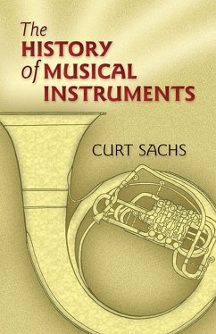 The History of Musical Instruments - Sachs, Curt