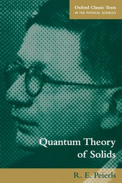 Quantum Theory of Solids - Peierls, Rudolph; Peierls, R. E.