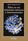 Ética en las relaciones internas e intenracionales Ética en las relaciones internas e intenracionales