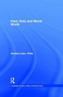 Kant, Duty and Moral Worth - Stratton-Lake, Philip