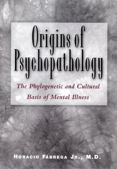 Orgins of Psychopathology - Fábrega Jr, Horacio Jr
