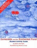 Esmeralda and the Enchanted Pond Student Activity Guide - Judson, Susan Ryan; Cook, Sandra G.