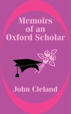 Memoirs of an Oxford Scholar - Cleland, John