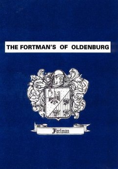 The Fortman's Of Oldenburg - Fortman, William K.