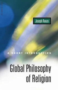 Global Philosophy of Religion: A Short Introduction - Runzo, Joseph