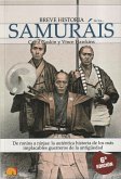 Breve historia de los samurais : de Ronnins a Ninjas : la auténtica historia de los más implacables guerreros de la antigüedad