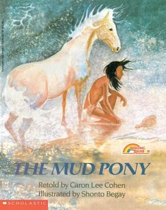 The Mud Pony: A Traditional Skidi Pawnee Tale - Cohen, Caron Lee