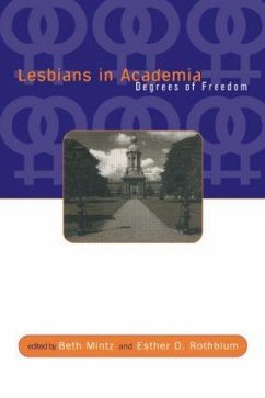 Lesbians in Academia - Mintz, Beth / Rothblum, Esther D. (eds.)