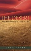 The Desert An Anthology for Lent