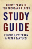 Christ Plays in Ten Thousand Places (Study Guide)