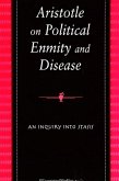 Aristotle on Political Enmity and Disease: An Inquiry Into Stasis