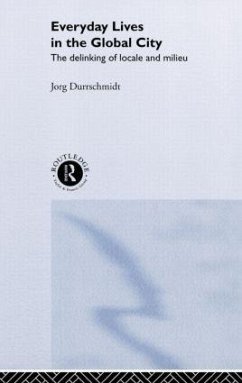 Everyday Lives in the Global City - Dürrschmidt, Jörg