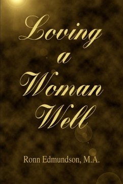 Loving a Woman Well - Edmundson, Ronn