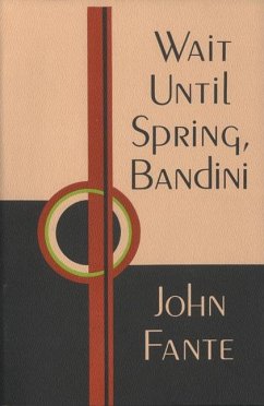 Wait Until Spring, Bandini - Fante, John